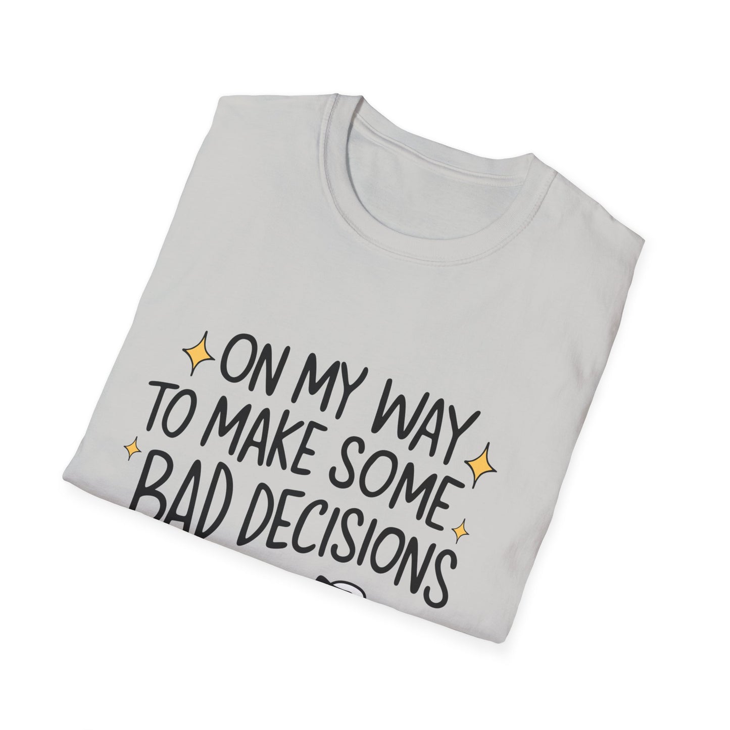 Unisex Softstyle T-Shirt - Make Bad Decisions
