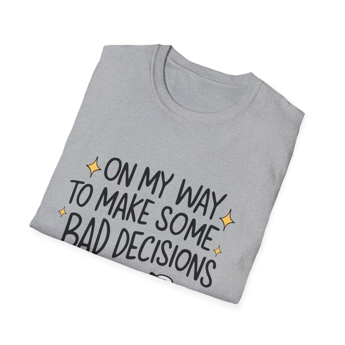 Unisex Softstyle T-Shirt - Make Bad Decisions