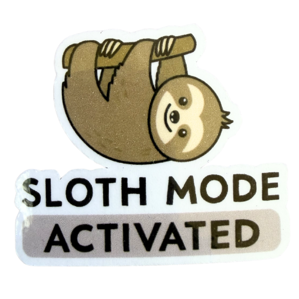 Sloth Mode Activated Sticker | Cute Sloth Laptop Sticker | Funny Lazy Mood Decal | Aesthetic Waterproof Vinyl Sticker | Gift for Coworker Student