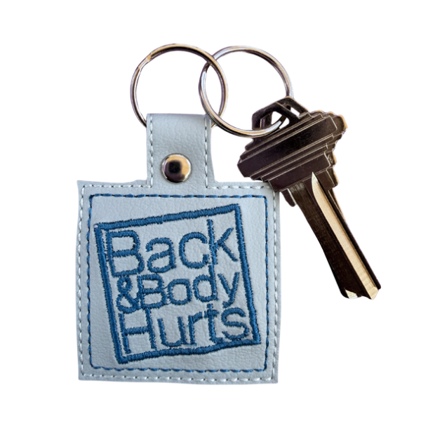 Back and Body Hurts Keychain, Funny Adulting Keychain, Embroidered Keychain, Relatable Gift, Nurse Gift, Coworker Gift, Stress Humor Gift