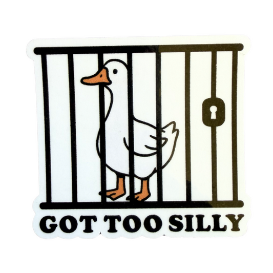 Funny Goose Sticker “Got Too Silly” | Cute Meme Vinyl Sticker | Waterproof Laptop Sticker | Aesthetic Animal Sticker | Funny Gift Idea