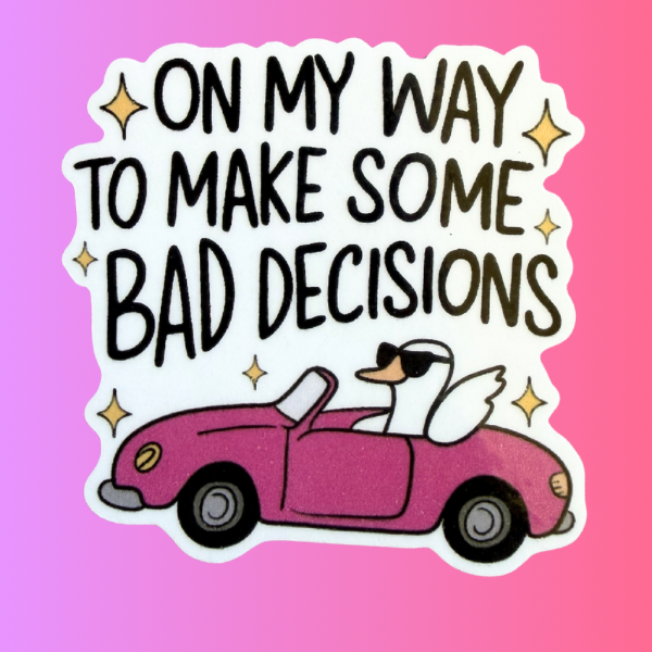 Funny Duck Sticker “On My Way to Make Some Bad Decisions” – Cute Car Sticker, Laptop Decal, Water Bottle Sticker, Funny Gift, Aesthetic Sticker