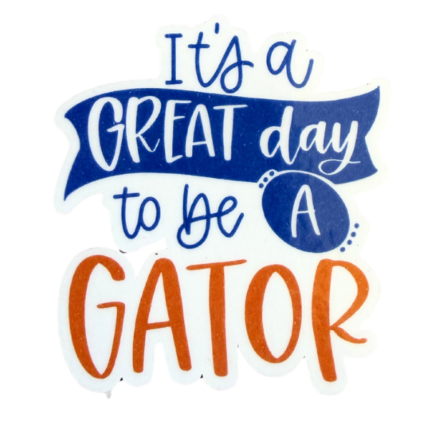It’s a Great Day to Be a Gator Sticker | Florida College Sticker | Laptop Water Bottle Decal | UF Inspired Gift | Student Gift | Game Day Sticker
